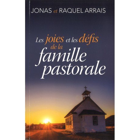 Joies et les défis de la famille pastorale, Les