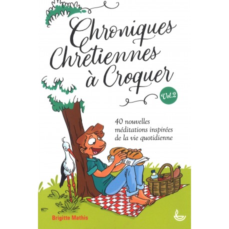 Chroniques chrétiennes à croquer, vol. 2