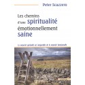 Chemins d'une spiritualité émotionnellement saine, Les