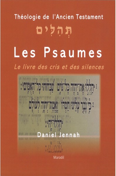 Psaumes, Les - Le livre des cris et des silences
