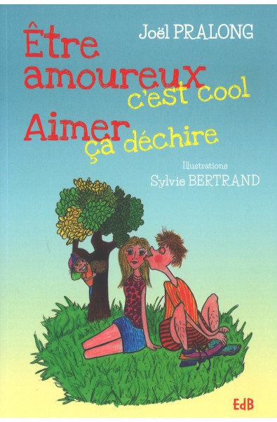 Etre amoureux c'est cool, Aimer ça déchire