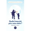 Quelle fraternité pour notre siècle ?