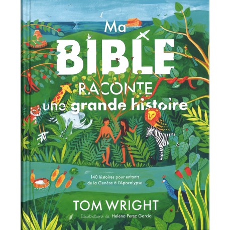 Ma Bible raconte une grande histoire