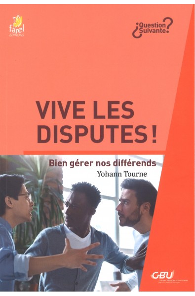 Vive les disputes !