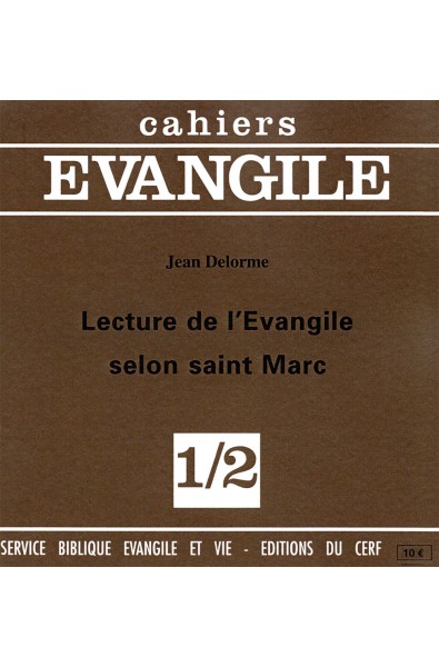Cahiers Evangile - Lecture de l'Evangile selon saint Marc