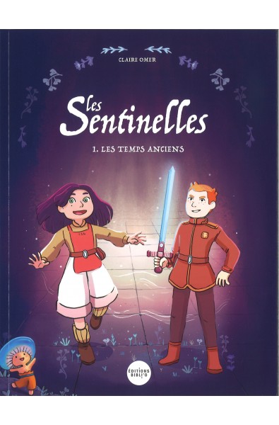Sentinelles, Les - 1. Les temps anciens