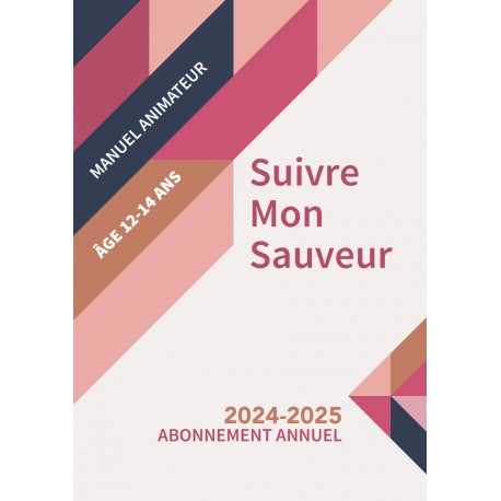 Suivre Mon Sauveur (12 à 14 ans) - Animateur
