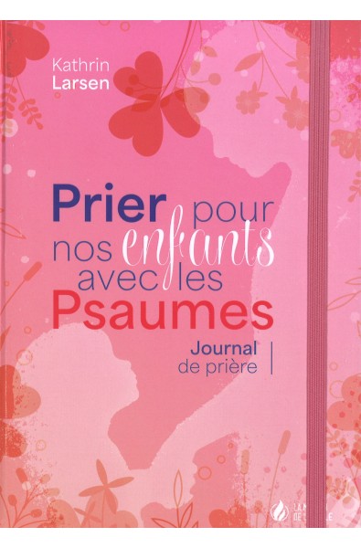 Prier pour nos enfants avec les Psaumes