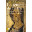 Temps de la fin, Le