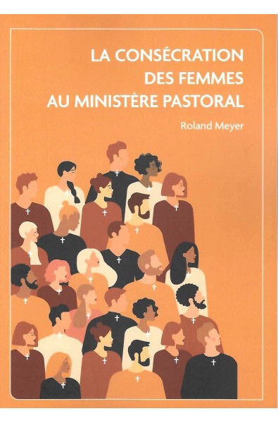 Consécration des femmes au ministère pastoral, La