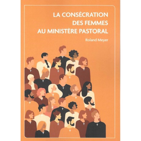Consécration des femmes au ministère pastoral, La