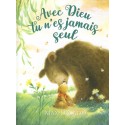 Avec Dieu tu n'es jamais seul