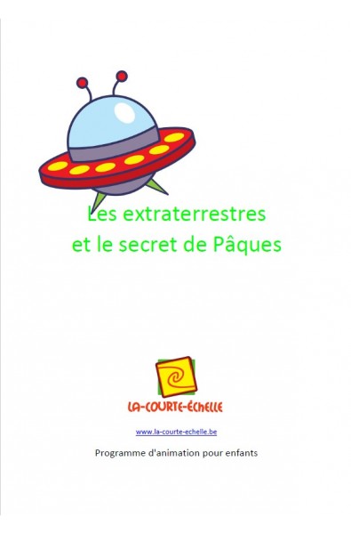 Programme d'animation : Les extraterrestres et le secret de Pâques