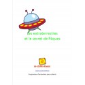 Programme d'animation : Les extraterrestres et le secret de Pâques