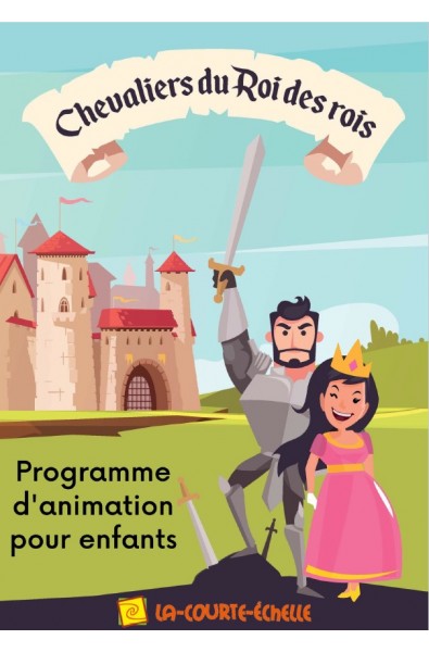 Programme d'animation : Chevaliers du Roi des Rois