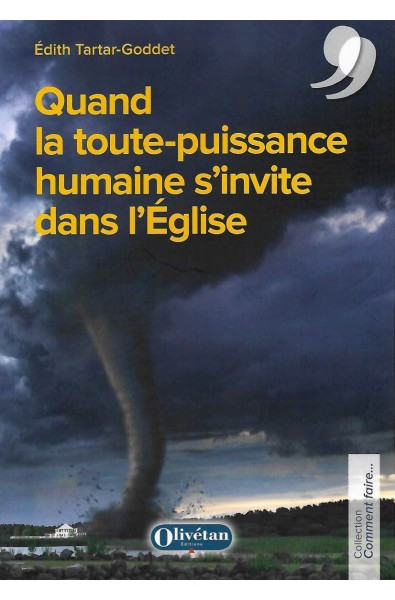 Quand la toute-puissance humaine s'invite dans l'Eglise