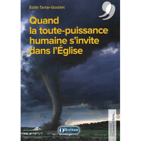 Quand la toute-puissance humaine s'invite dans l'Eglise