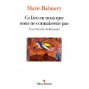 Ce lieu en nous que nous ne connaissons pas