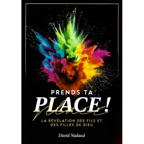Prends ta place !