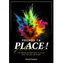 Prends ta place !