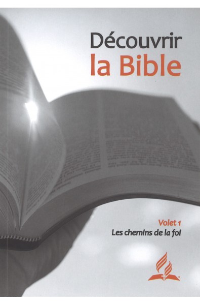Découvrier la Bible Volet 1 - Les chemins de la foi