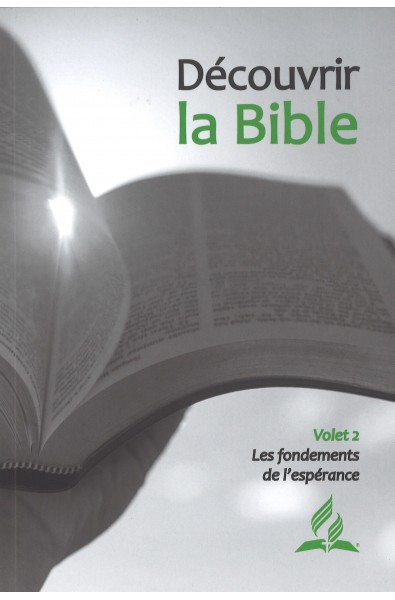 Découvrier la Bible Volet 2- Les fondements de l'espérance