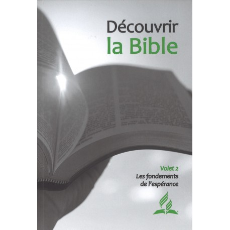 Découvrier la Bible Volet 2- Les fondements de l'espérance