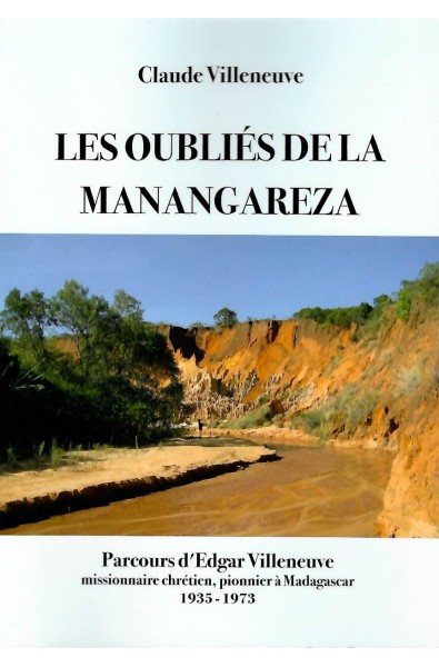 Oubliés de la Manangareza, Les