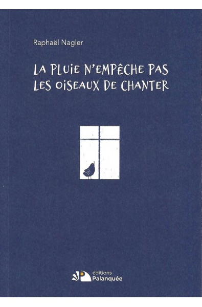 Pluie n'empêche pas les oiseaux de chanter, La