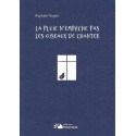 Pluie n'empêche pas les oiseaux de chanter, La
