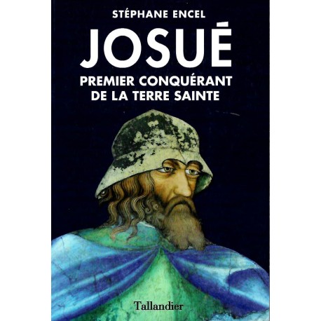 Josué premier conquérant de la terre sainte