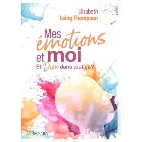 Mes émotions et moi - Et Dieu dans tout ça ?