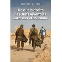 De quels droits les Juifs vivent-ils entre mer et Jourdain ?