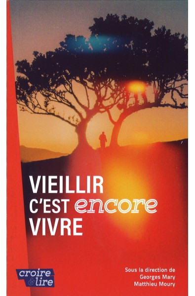 Vieillir c'est encore vivre