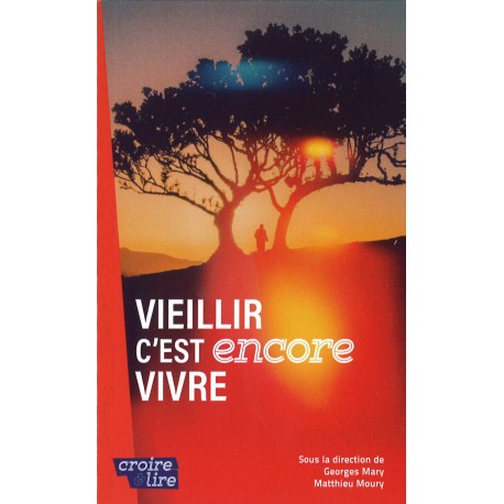Vieillir c'est encore vivre