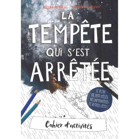 Tempête qui s'est arrêtée, La - Cahier d'activités