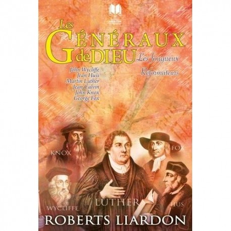 Généraux de Dieu, Les - Les fougueux réformateurs