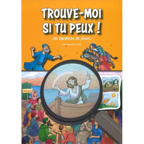Trouve-moi si tu peux ! Paraboles de Jésus