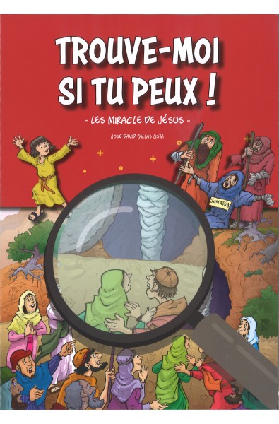 Trouve-moi si tu peux ! Miracles de Jésus