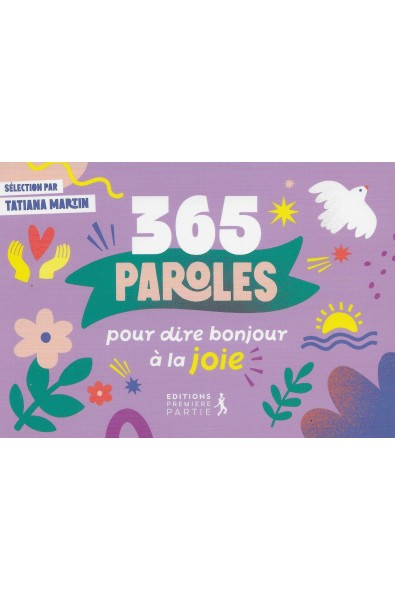 365 Paroles pour dire bonjour à la joie