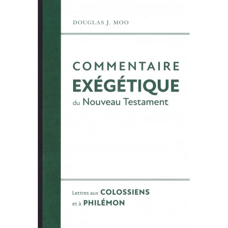 Lettres aux Colossiens et à Philémon - Com. exégétique