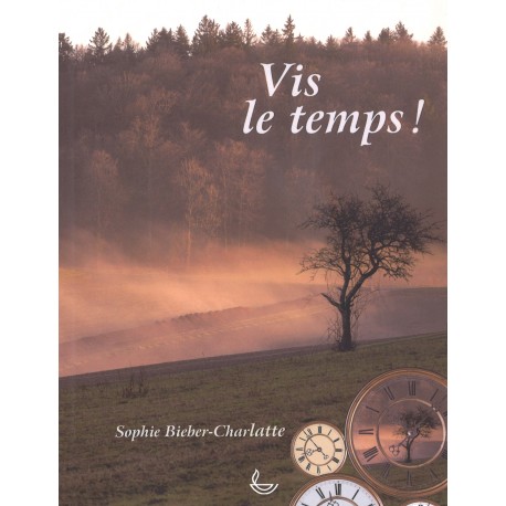 Vis le temps !