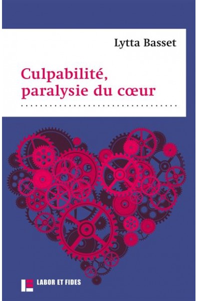 Culpabilité, paralysie du coeur