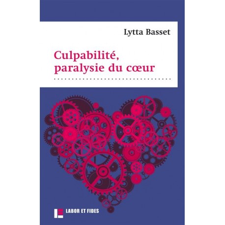 Culpabilité, paralysie du coeur
