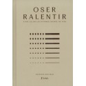 Oser ralentir