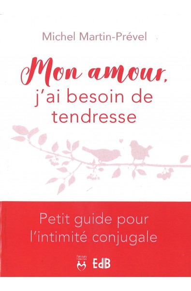 Mon amour, j'ai besoin de tendresse