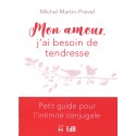 Mon amour, j'ai besoin de tendresse