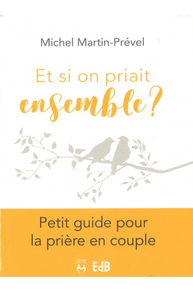 Et si on priait ensemble ?