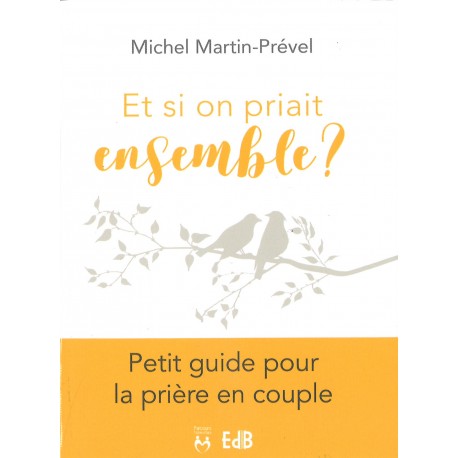 Et si on priait ensemble ?