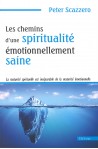 Chemins d'une spiritualité émotionnellement saine, Les
